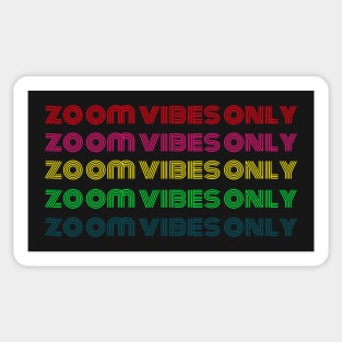 zoom vibes only | stay at home Sticker